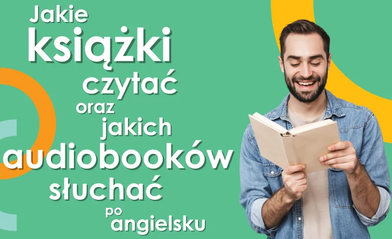 Jakie-książki-czytać-oraz-jakich-audiobooków-słuchać-po-angielsku 1